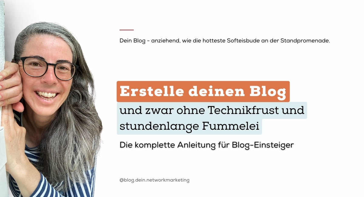 Blog erstellen: Die Anleitung für deinen Network Marketing Blog-Start